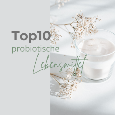 Die Top10 der besten probiotischen Lebensmittel - die zehn besten probiotischen Lebensmittel